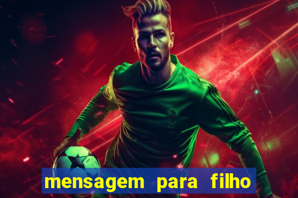 mensagem para filho jogador de futebol